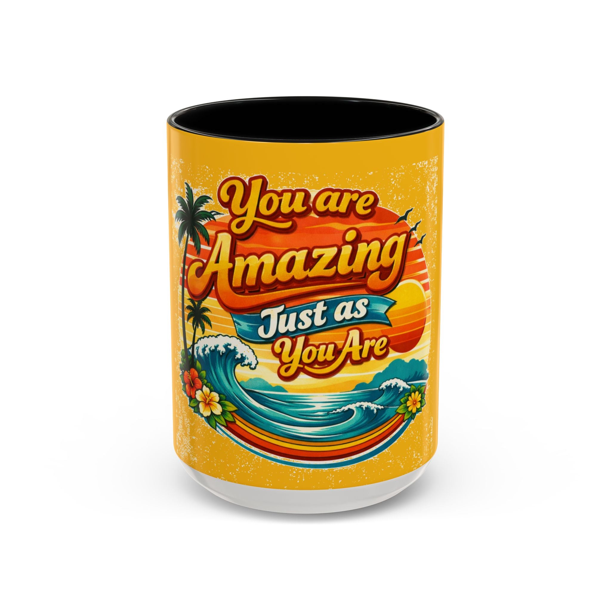 You Are Amazing Just As You Are Mug — Inspirational Beach Coffee Cup