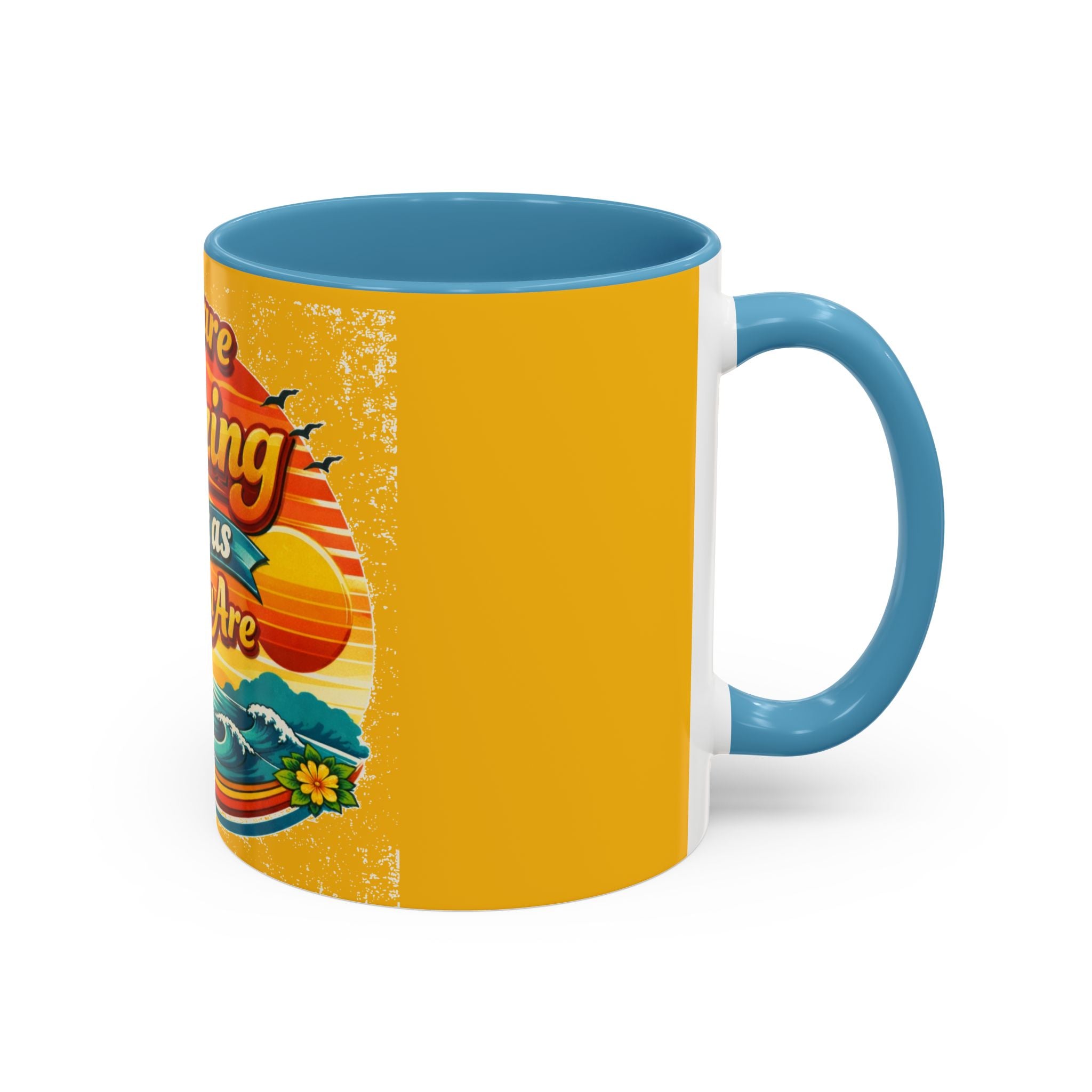 You Are Amazing Just As You Are Mug — Inspirational Beach Coffee Cup