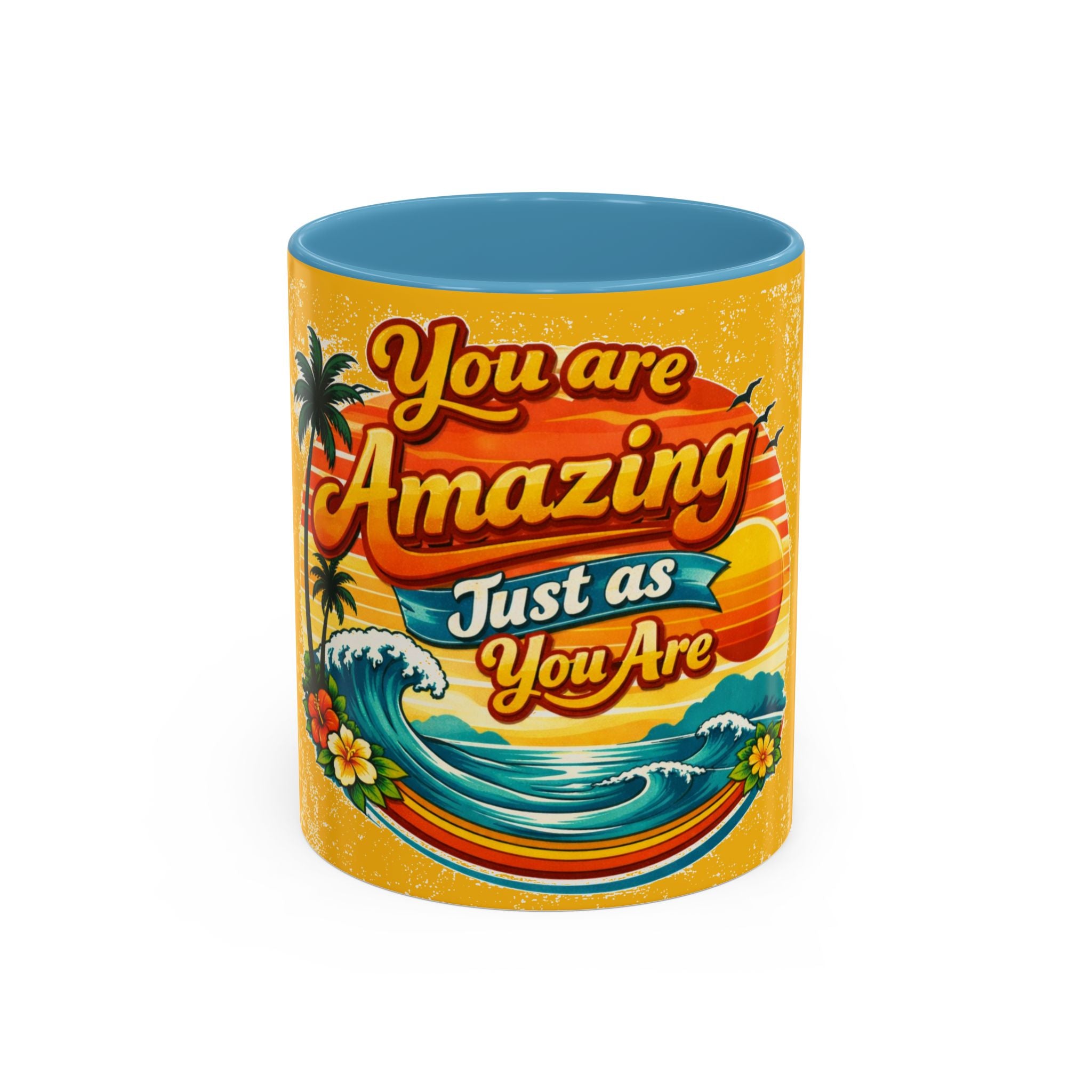 You Are Amazing Just As You Are Mug — Inspirational Beach Coffee Cup