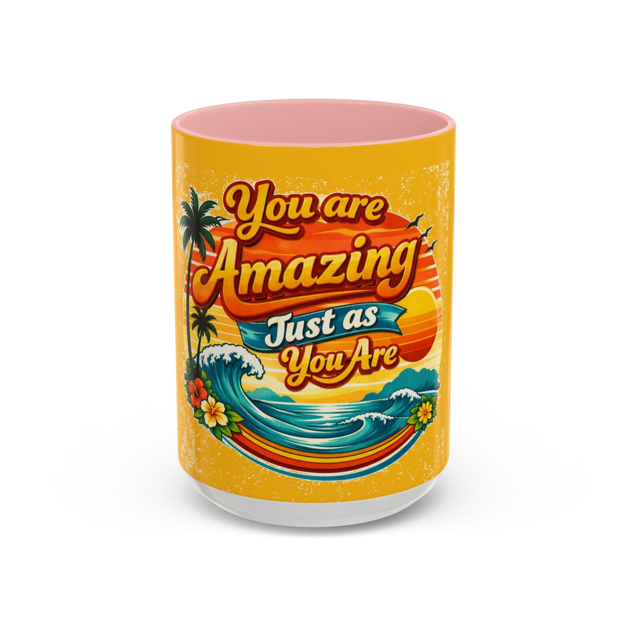 You Are Amazing Just As You Are Mug — Inspirational Beach Coffee Cup