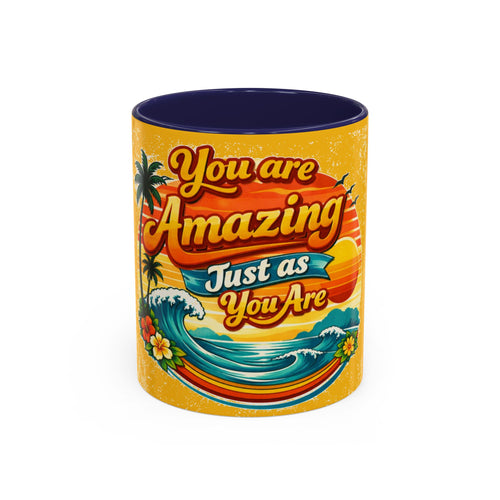 You Are Amazing Just As You Are Mug — Inspirational Beach Coffee Cup