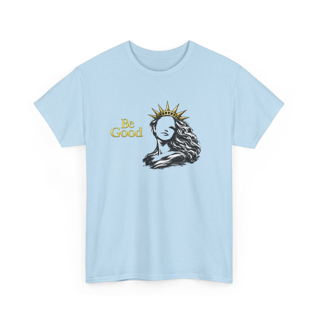 Be Good Graphic Statue of Liberty Tee Shirt