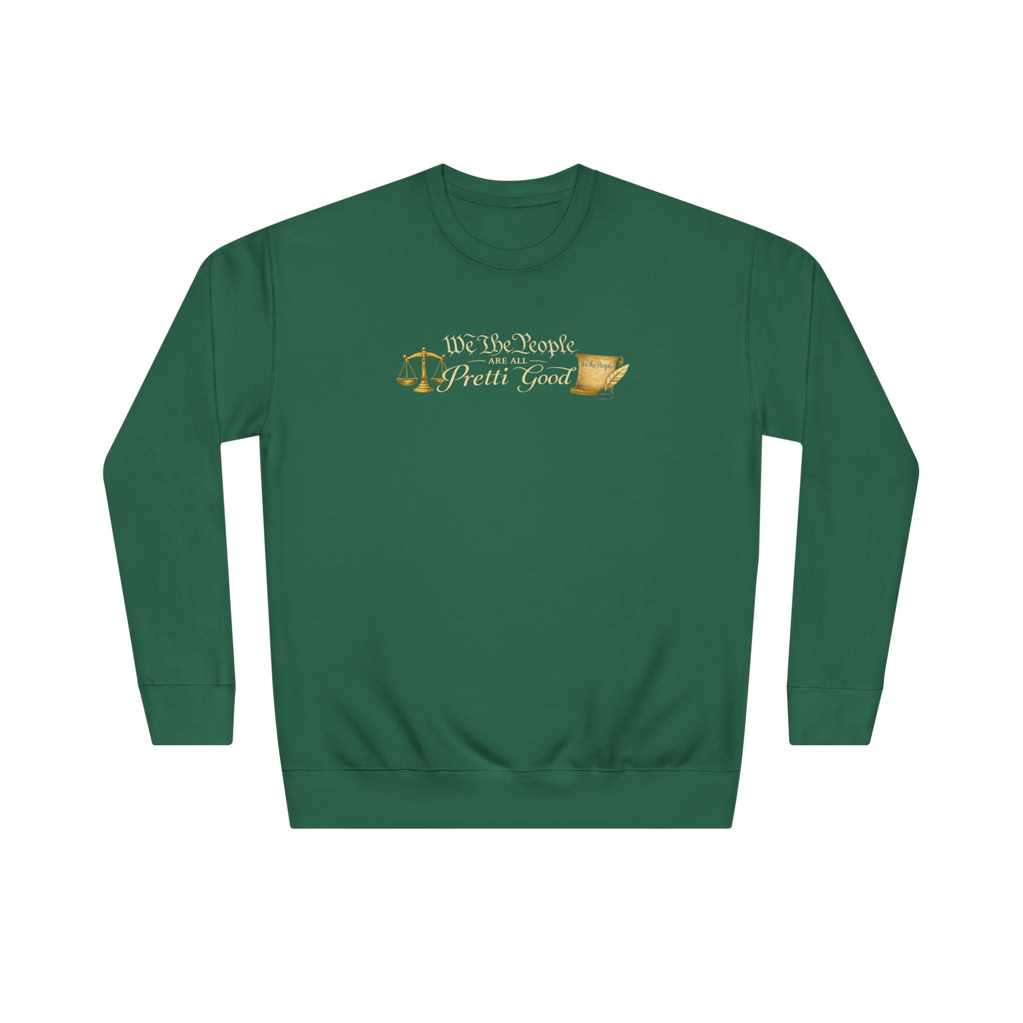 Crewneck Sweatshirt "We The People Pretty Good" Patriotic Scales Design