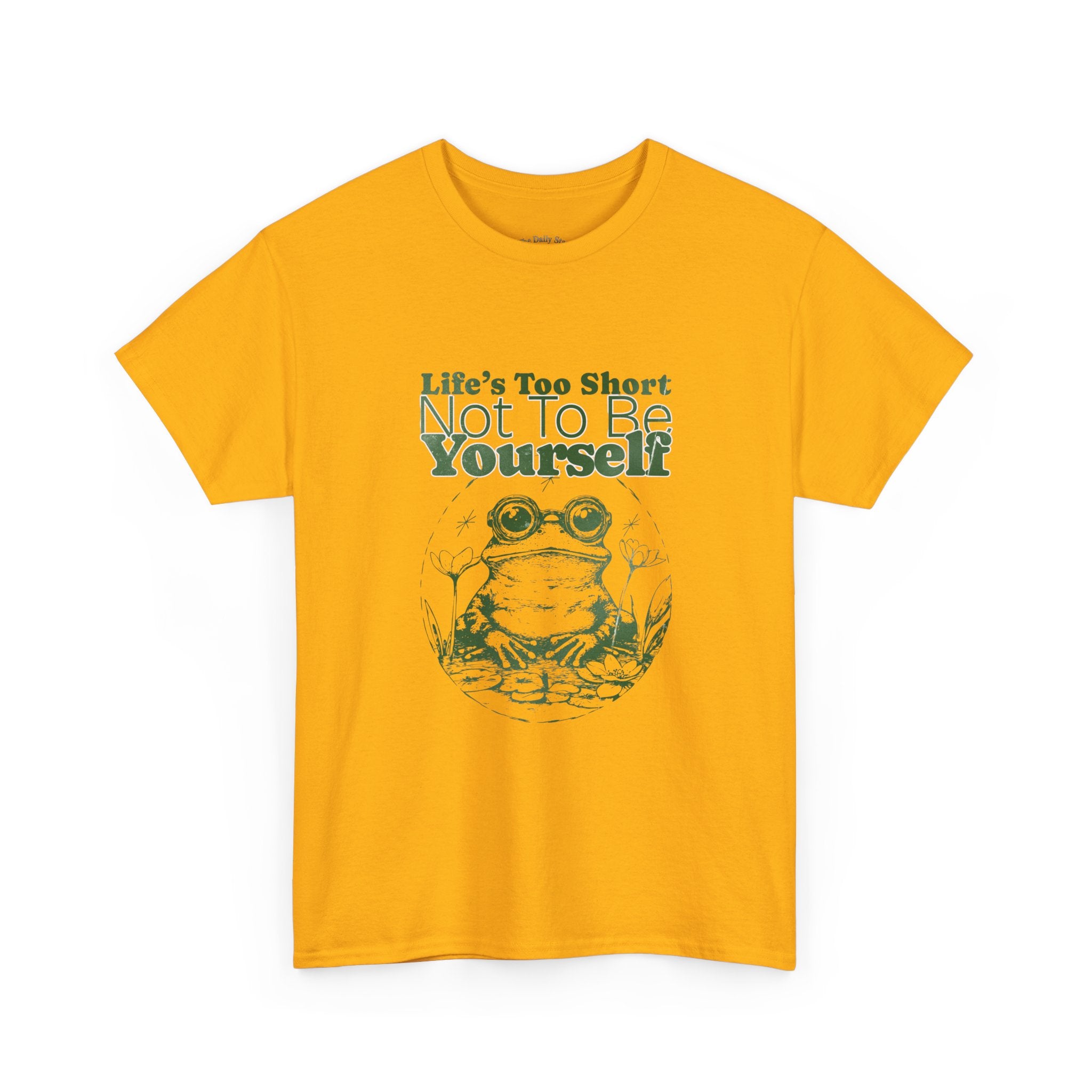 Frog Graphic Tee — “Life’s Too Short Not To Be Yourself” Inspirational T‑Shirt