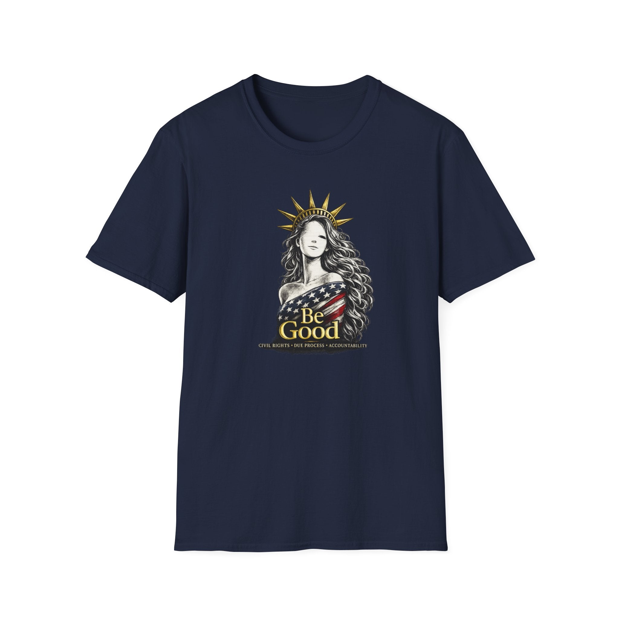 Statue of Liberty 'Be Good' T-Shirt | Patriotic Americana Graphic