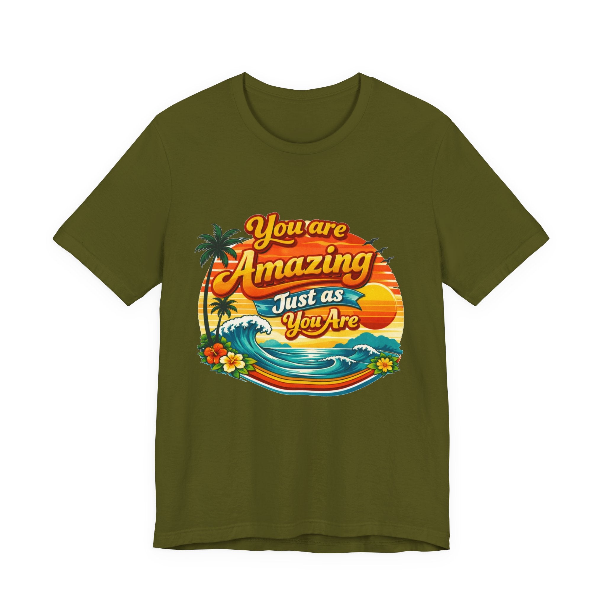 You Are Amazing Just As You Are T-Shirt | Retro Beach Sunset Tee