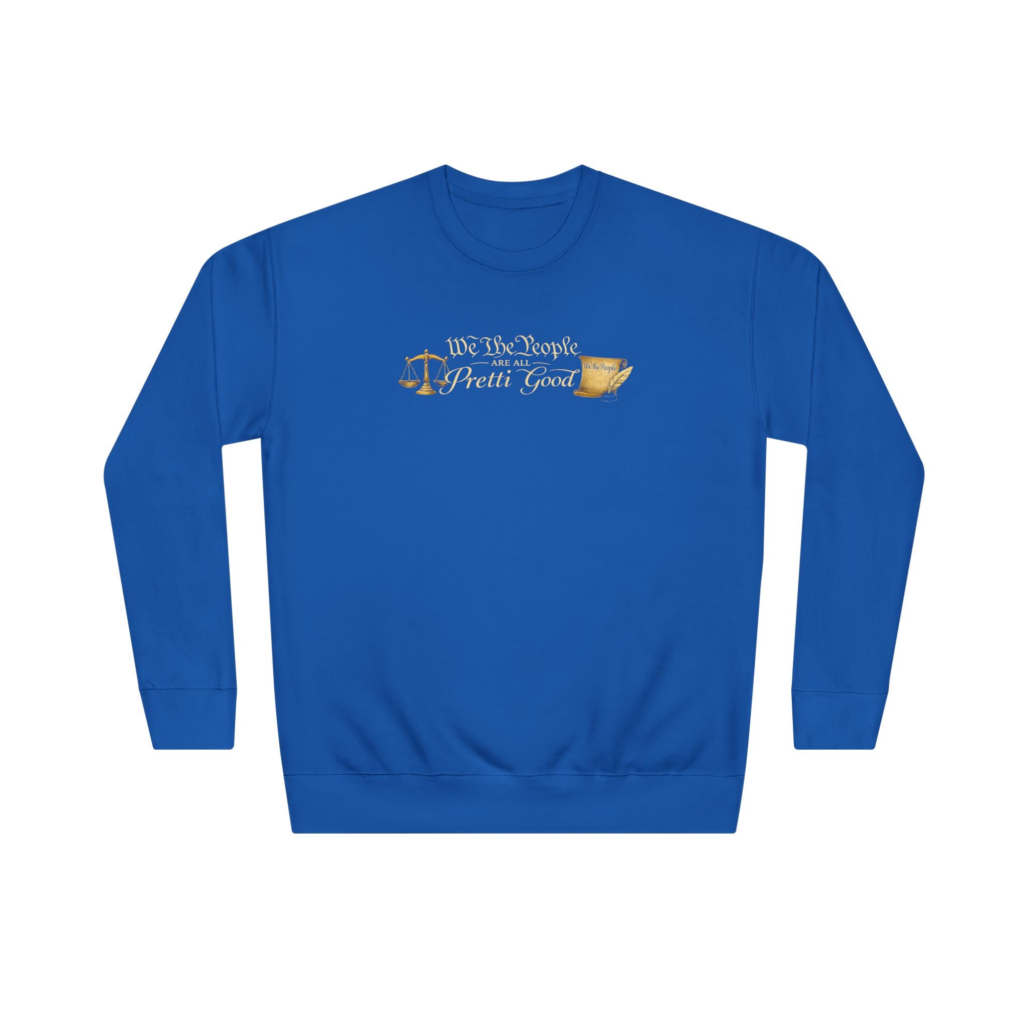 Crewneck Sweatshirt "We The People Pretty Good" Patriotic Scales Design