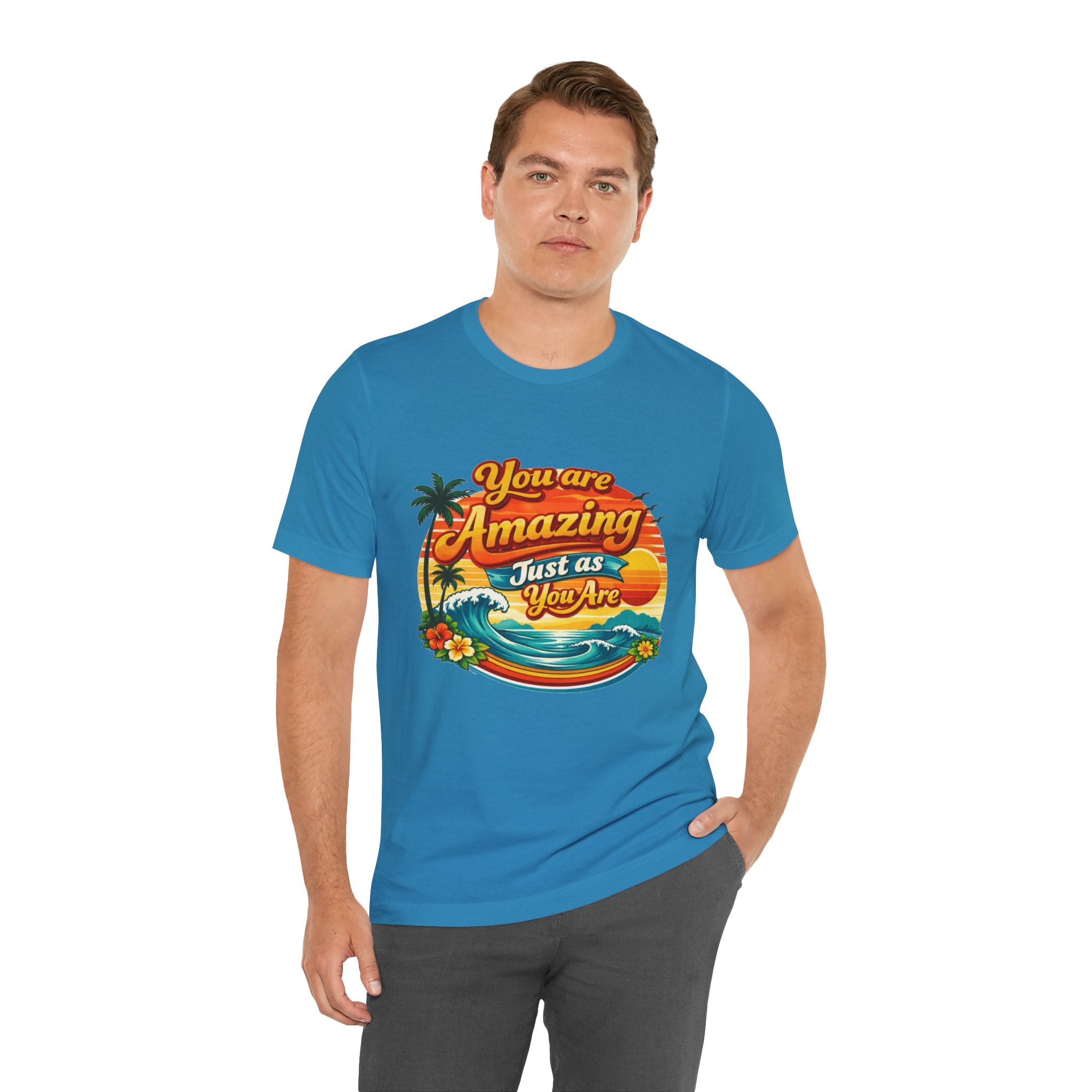 You Are Amazing Just As You Are T-Shirt | Retro Beach Sunset Tee