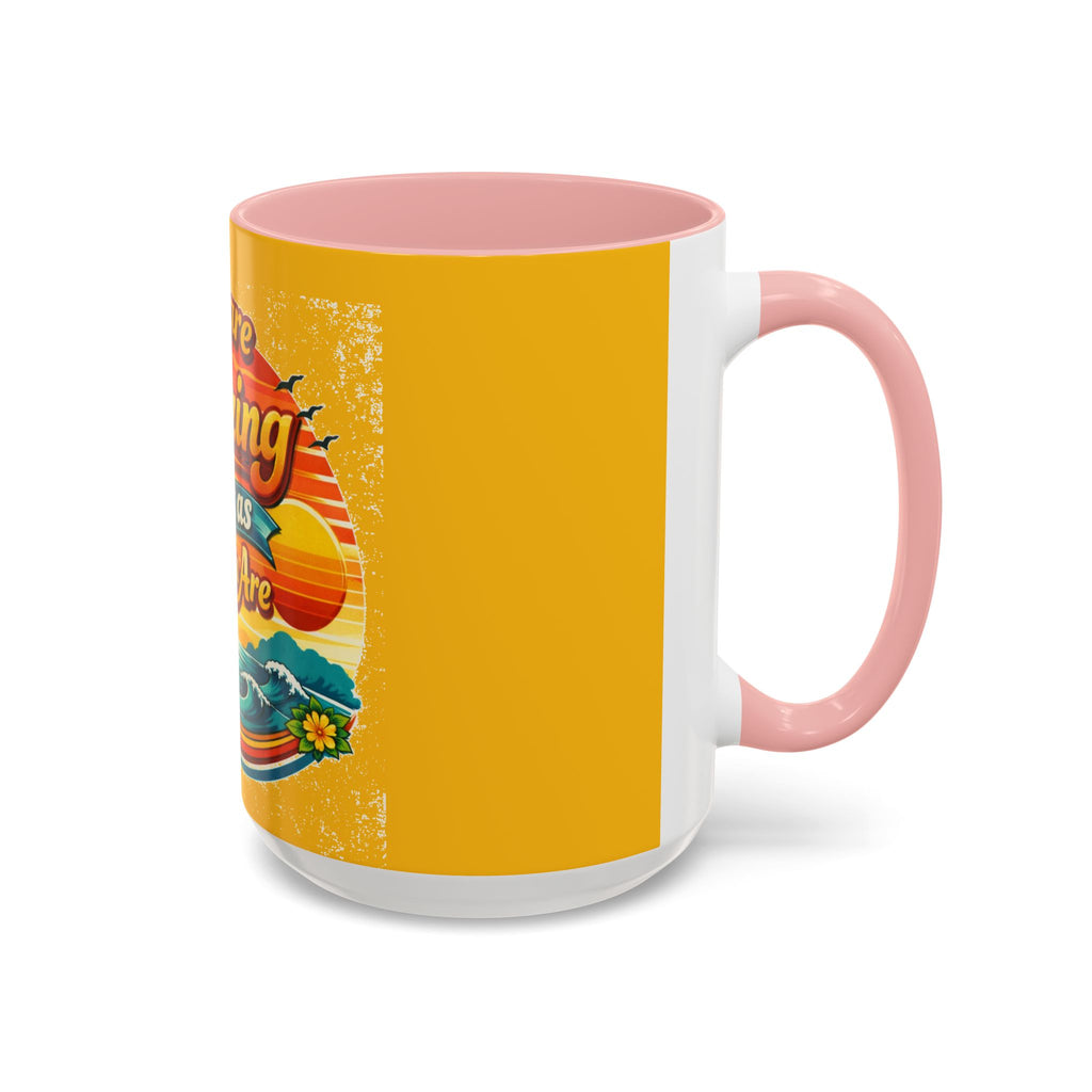 You Are Amazing Just As You Are Mug — Inspirational Beach Coffee Cup