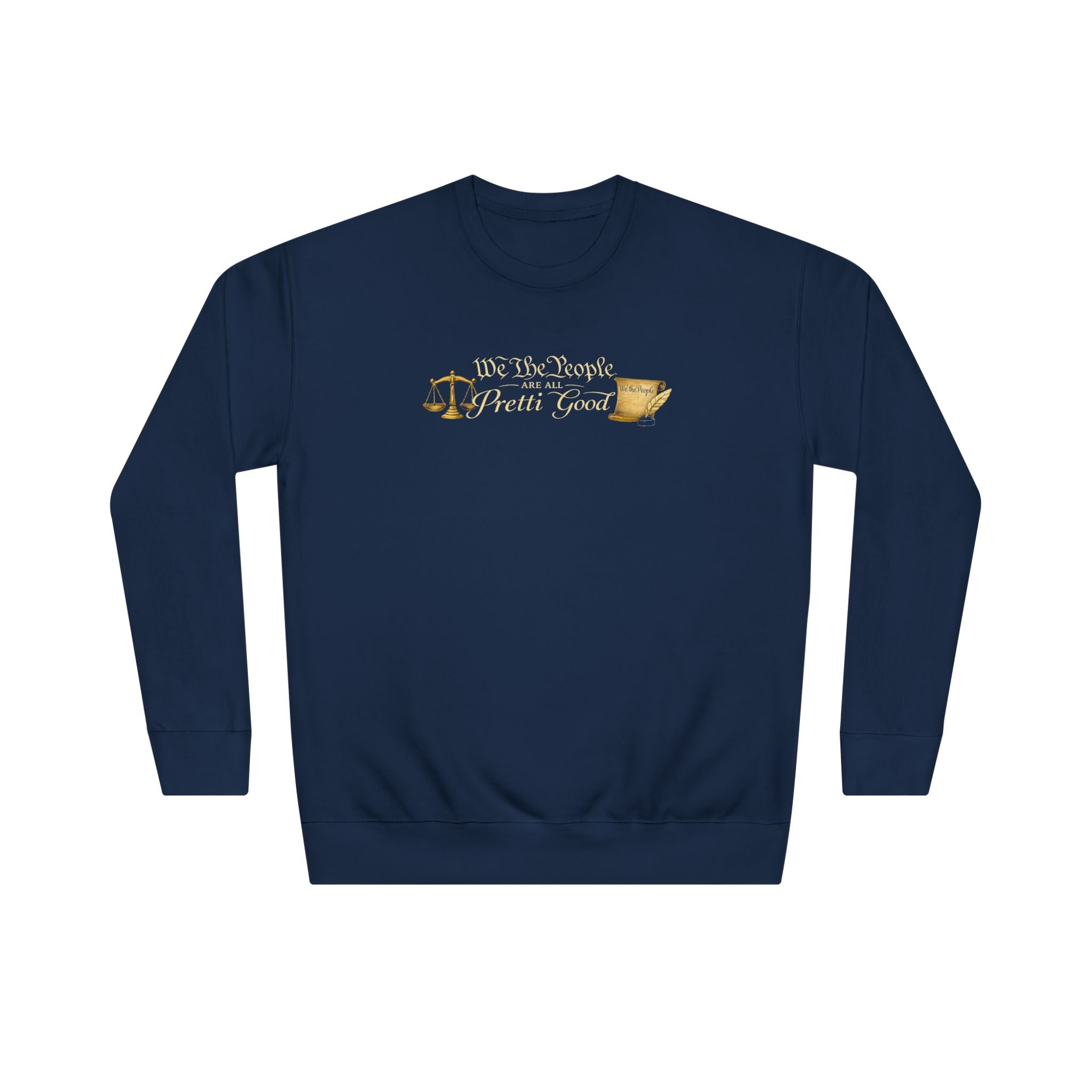 Crewneck Sweatshirt "We The People Pretty Good" Patriotic Scales Design