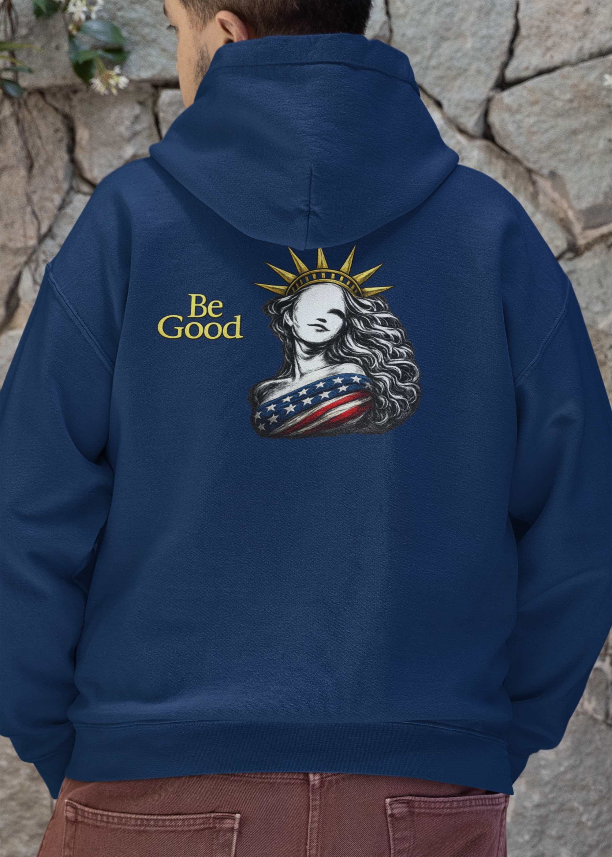Statue of Liberty "Be Good" Hoodie: Patriotic Message Pullover